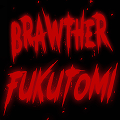 BRAWTHER ×Fukutomi