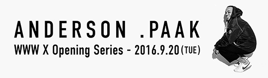 ANDERSON .PAAK ──アンダーソン・パーク、WWW Xのオープニング