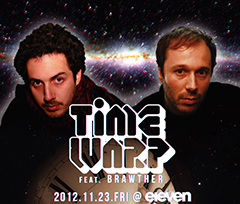 TIMEWARP feat. BRAWTHER @eleven