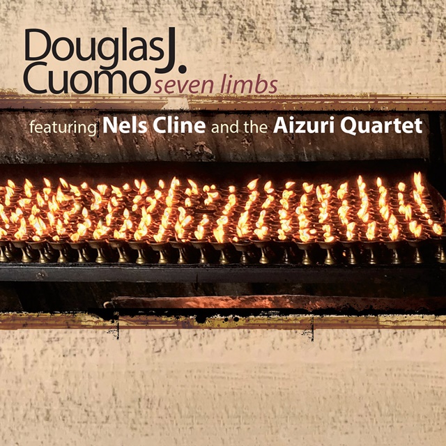 Douglas J. Cuomo featuring Nels Cline and the Aizuri Quartet