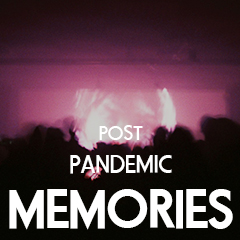 post-pandemic_memories