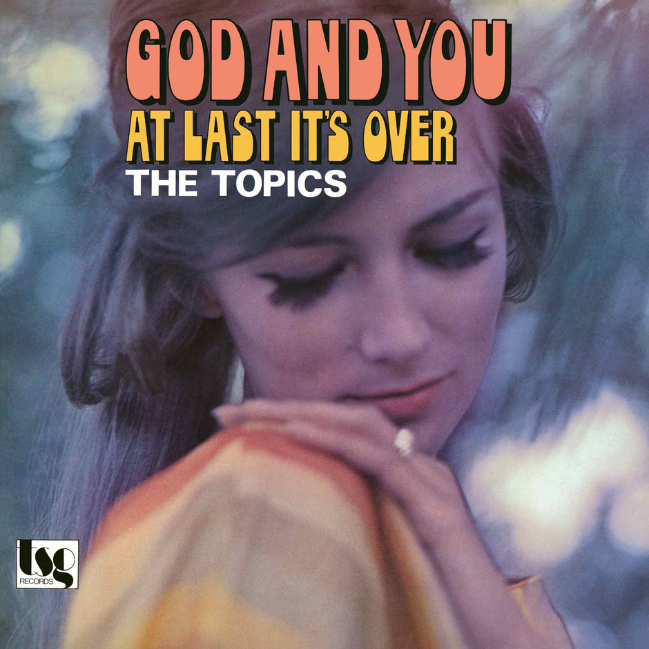 THE TOPICS - God And You / At Last It's Over