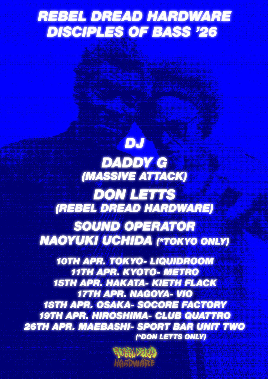 DADDY G（MASSIVE ATTACK） & DON LETTS 